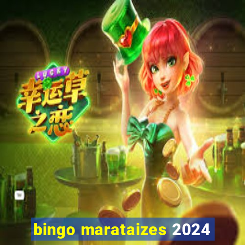 bingo marataizes 2024